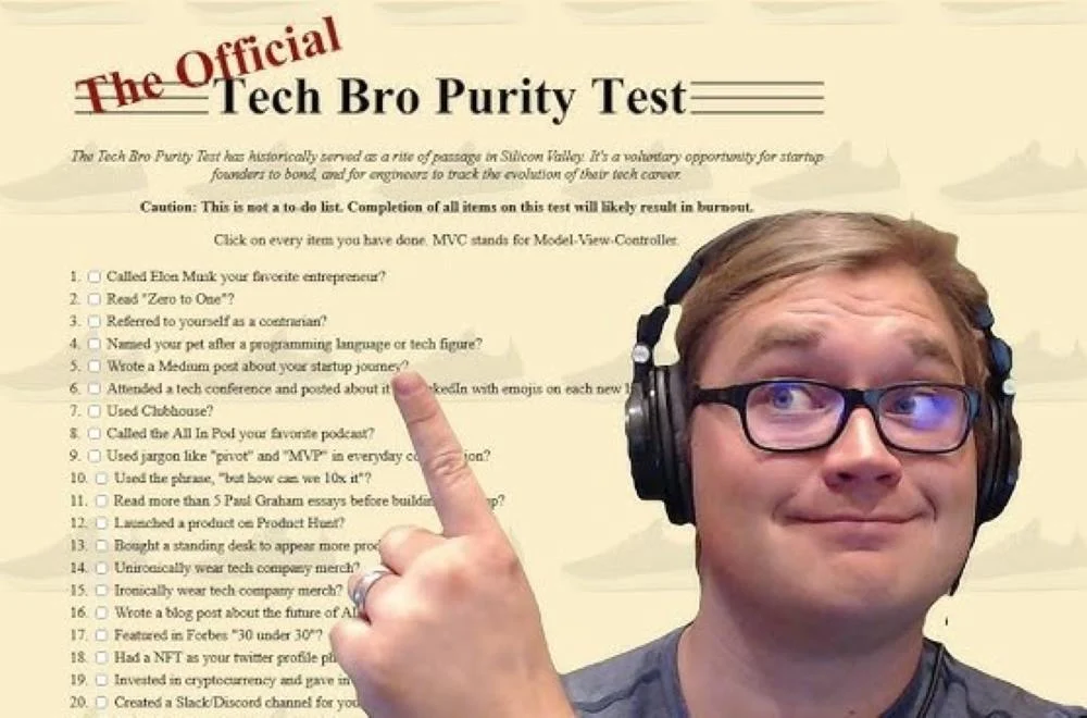 What Is the Tech Bro Purity Test